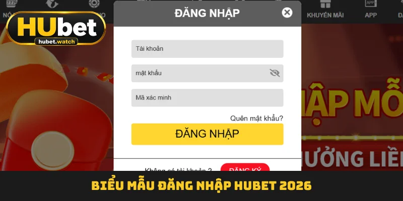 Biểu mẫu đăng nhập HUBET 2026