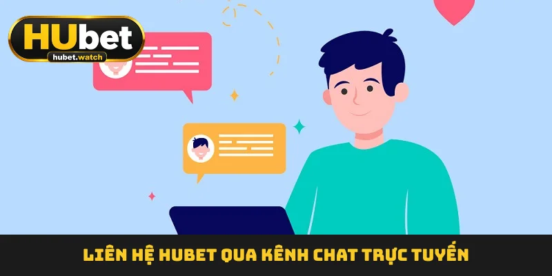 Liên hệ HUBET  qua kênh chat trực tuyến