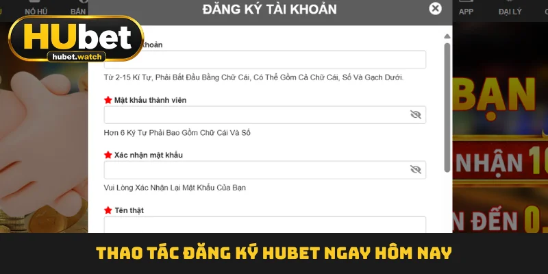 Thao tác đăng ký HUBET ngay hôm nay Thao tác đăng ký HUBET ngay hôm nay